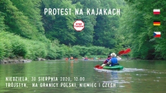 Spragnieni sprawiedliwości – protest i spływ kajakowy Nysą Łużycką
